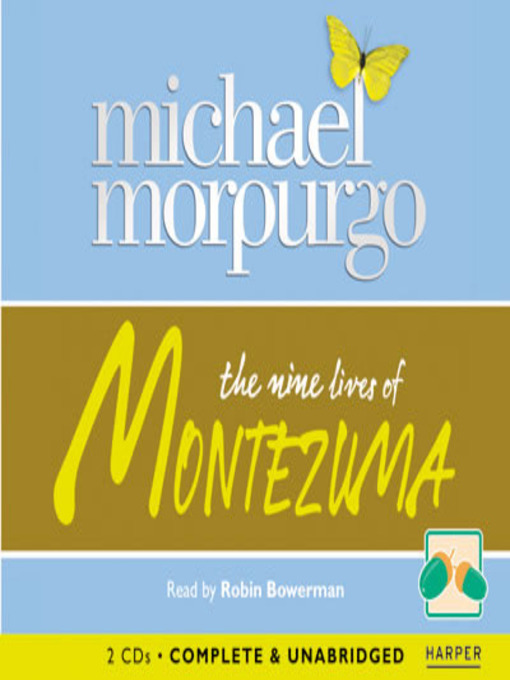 Title details for The Nine Lives Of Montezuma by Michael Morpurgo - Available